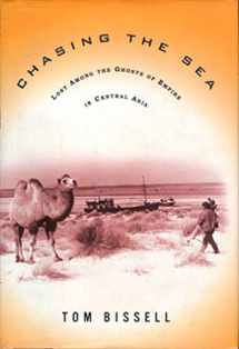 9780375421303-0375421300-Chasing the Sea: Lost Among the Ghosts of Empire in Central Asia