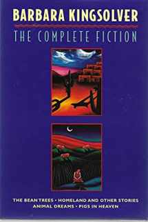 9780060926595-0060926597-The Complete Fiction: The Bean Trees, Homeland, Animal Dreams, Pigs in Heaven