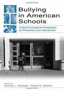 9780805845594-0805845593-Bullying in American Schools: A Social-Ecological Perspective on Prevention and Intervention