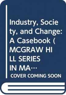 9780070611740-0070611742-Industry, Society, and Change: A Casebook (MCGRAW HILL SERIES IN MANAGEMENT)