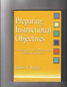 9781879618039-1879618036-Preparing Instructional Objectives: A Critical Tool in the Development of Effective Instruction