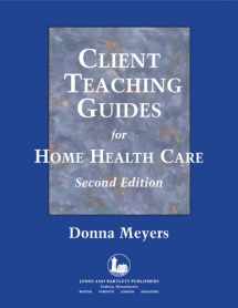 9780763739133-0763739138-Client Teaching Guides for Home Health Care