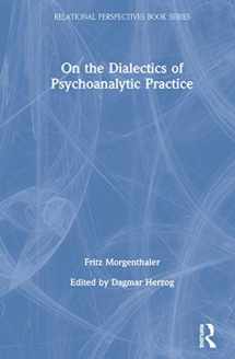 9780367337674-0367337673-On the Dialectics of Psychoanalytic Practice (Relational Perspectives Book Series)