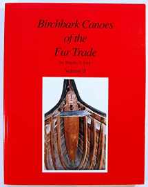 9780965723008-0965723003-Birchbark Canoes of the Fur Trade (2 Volumes)