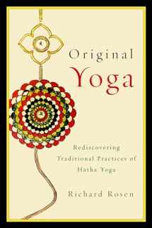 9781590308134-1590308131-Original Yoga: Rediscovering Traditional Practices of Hatha Yoga