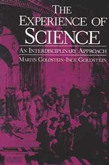 9780306415388-0306415380-The Experience of Science: An Interdisciplinary Approach