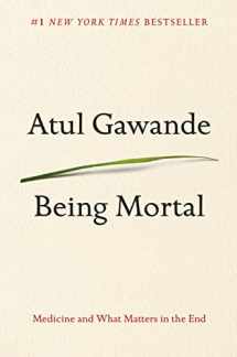 9780805095159-0805095152-Being Mortal: Medicine and What Matters in the End