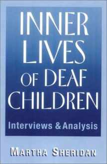 9781563681028-1563681021-Inner Lives of Deaf Children: Interviews and Analysis