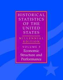 9780521817905-0521817900-The Historical Statistics of the United States: Volume 3, Economic Structure and Performance: Millennial Edition
