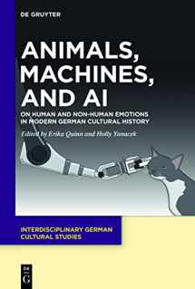 9783110753660-3110753669-Animals, Machines, and AI: On Human and Non-Human Emotions in Modern German Cultural History (Interdisciplinary German Cultural Studies, 31)