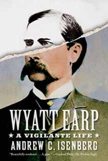 9780809098699-0809098695-Wyatt Earp: A Vigilante Life