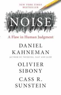 9780316451406-0316451401-Noise: A Flaw in Human Judgment
