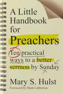 9780830841288-0830841288-A Little Handbook for Preachers: Ten Practical Ways to a Better Sermon by Sunday