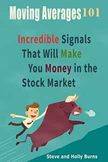 9781515133964-1515133966-Moving Averages 101: Incredible Signals That Will Make You Money in the Stock Market