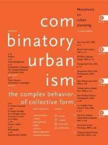 9780983076308-0983076308-Combinatory Urbanism A Realignment of Complex Behavior and Collective Form