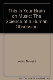 9781439559802-1439559805-This Is Your Brain on Music: The Science of a Human Obsession