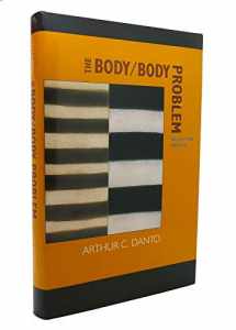 9780520212824-0520212827-The Body/Body Problem: Selected Essays