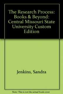 9780757511004-0757511007-THE RESEARCH PROCESS: BOOKS AND BEYOND: CENTRAL MISSOURI STATE UNIVERSITY CUSTOM EDITION