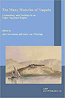 9781906137694-1906137692-The Many Histories of Naqada: Archaeology and Heritage in an Upper Egyptian Region (GHP Egyptology)