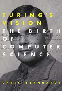 9780262533515-0262533510-Turing's Vision: The Birth of Computer Science (Mit Press)