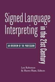 9781944838249-1944838244-Signed Language Interpreting in the 21st Century: An Overview of the Profession