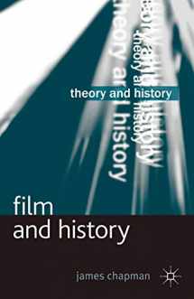 9780230363878-0230363873-Film and History (Theory and History, 10)