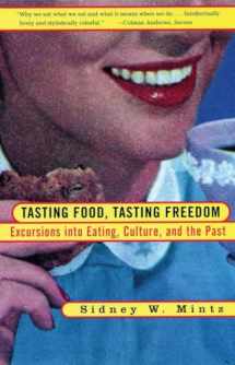 9780807046296-0807046299-Tasting Food, Tasting Freedom: Excursions into Eating, Power, and the Past