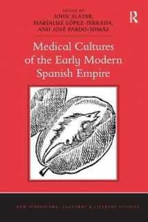 9781472428134-1472428137-Medical Cultures of the Early Modern Spanish Empire (New Hispanisms: Cultural and Literary Studies)