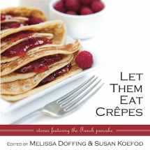 9780557544332-0557544335-Let Them Eat Crepes