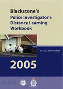 9780199275540-0199275548-Blackstone's Police Investigator's Manual and Distance Learning Workbook 2005 (Blackstone's Police Manuals)