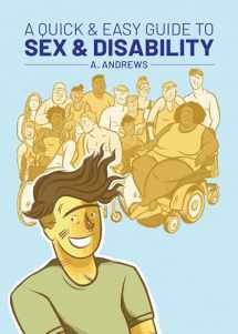 9781620106945-1620106949-A Quick & Easy Guide to Sex & Disability (Quick & Easy Guides)