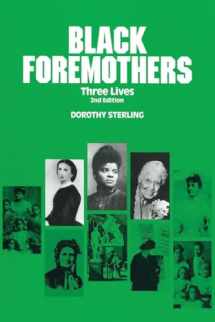 9780935312898-0935312897-Black Foremothers: Three Lives, Second Edition (Women's Lives/Women's Work)