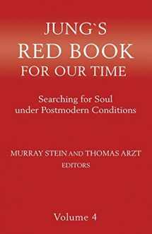 9781630518165-1630518166-Jung's Red Book for Our Time: Searching for Soul Under Postmodern Conditions Volume 4