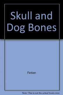 9780515112795-0515112798-Skull And Dog Bones