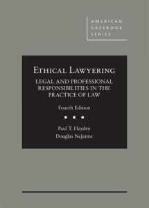 9781634605618-1634605616-Ethical Lawyering: Legal and Professional Responsibilities in the Practice of Law (American Casebook Series)