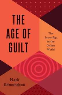 9780300265811-0300265816-The Age of Guilt: The Super-Ego in the Online World