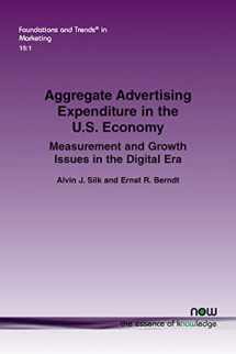 9781680838725-1680838725-Aggregate Advertising Expenditure in the U.S. Economy: Measurement and Growth Issues in the Digital Era (Foundations and Trends(r) in Marketing)
