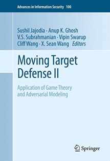 9781489993168-1489993169-Moving Target Defense II: Application of Game Theory and Adversarial Modeling (Advances in Information Security, 100)