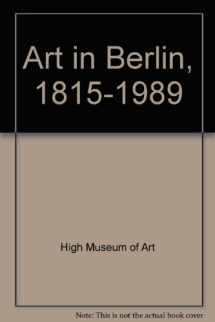 9780295969640-0295969644-Art in Berlin: 1815-1989