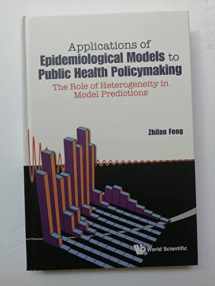 9789814522342-9814522341-APPLICATIONS OF EPIDEMIOLOGICAL MODELS TO PUBLIC HEALTH POLICYMAKING: THE ROLE OF HETEROGENEITY IN MODEL PREDICTIONS