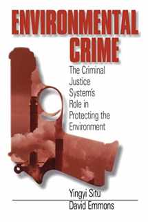 9780761900375-0761900373-Environmental Crime: The Criminal Justice System′s Role in Protecting the Environment