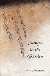 9780615603384-0615603386-Songs in the Garden: Poetry and Gardens in Ancient Japan