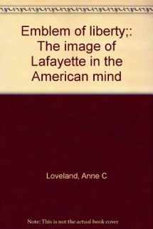 9780807108048-0807108049-Emblem of liberty;: The image of Lafayette in the American mind