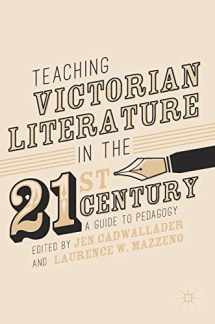 9783319588858-3319588850-Teaching Victorian Literature in the Twenty-First Century: A Guide to Pedagogy