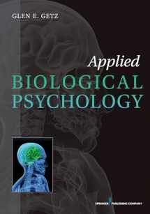 9780826109224-0826109225-Applied Biological Psychology