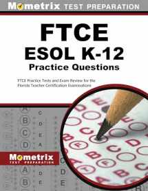 9781516711727-1516711726-FTCE ESOL K-12 Practice Questions: FTCE Practice Tests and Exam Review for the Florida Teacher Certification Examinations