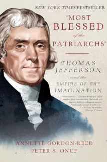 9781631492518-1631492519-"Most Blessed of the Patriarchs": Thomas Jefferson and the Empire of the Imagination