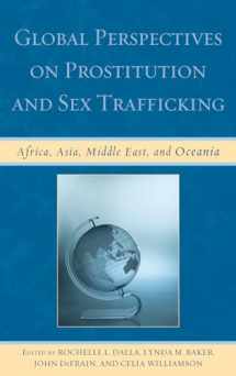 9780739184479-0739184474-Global Perspectives on Prostitution and Sex Trafficking: Africa, Asia, Middle East, and Oceania