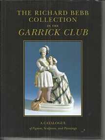 9780906290644-0906290643-The Richard Bebb Collection in the Garrick Club: A Catalogue of Figures, Sculptors and Paintings