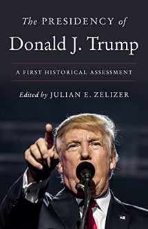 9780691228945-0691228949-The Presidency of Donald J. Trump: A First Historical Assessment
